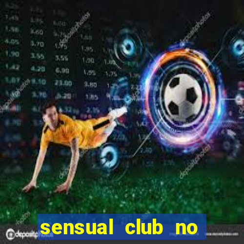 sensual club no esporte interativo